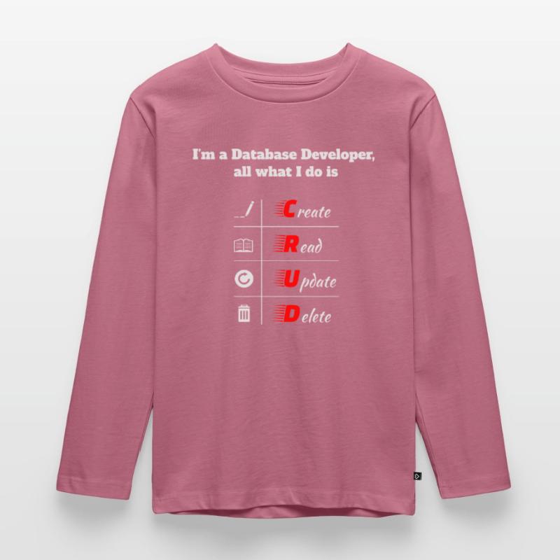 Database Developer, CRUD, Datenbanken, SQL, DBA Kinder Premium Bio Langarmshirt