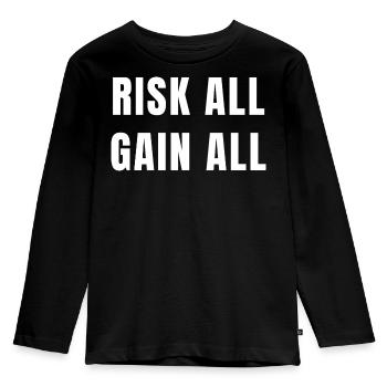 Risk All Gain All Success Power Ambition Mindset - Kids' Premium Longsleeve Shirt - black - Front - AI Model Kid Male (0cm)