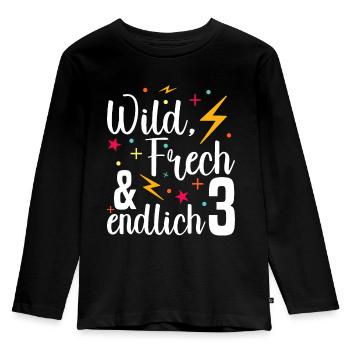 Wild Frech Endlich 3 - 3. Geburtstag Geschenk - Kinder Premium Bio Langarmshirt - Schwarz - Vorne - AI Model Kid Male (0cm)