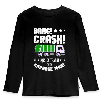 Bang Crash Viel Müll Ich Bin Der Garbage Man - Kinder Premium Bio Langarmshirt - Schwarz - Vorne - AI Model Kid Male (0cm)