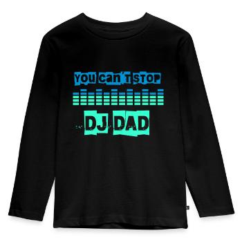 you can´t stop dj dad - Kinder Premium Bio Langarmshirt - Schwarz - Vorne - AI Model Kid Male (0cm)
