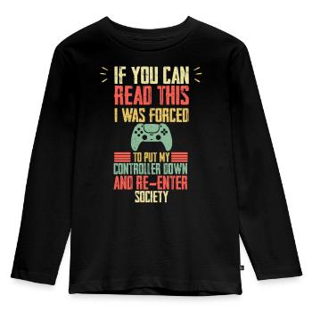 If You Can Read This I Was Forced To Put My Contro - Kids' Premium Longsleeve Shirt - black - Front - AI Model Kid Male (0cm)