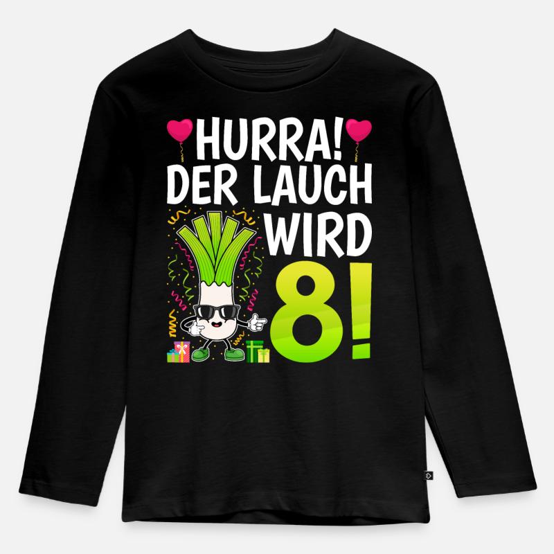 Hurra der Lauch wird 8 - Kinder Premium Bio Langarmshirt - Schwarz