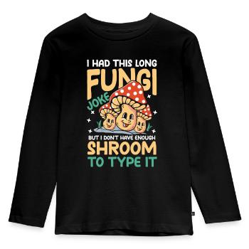 I Had This Long Fungi Joke Shroom To Type It - Kinder Premium Bio Langarmshirt - Schwarz - Vorne - AI Model Kid Male (0cm)