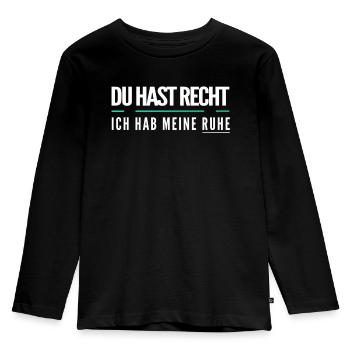 Du hast recht ich hab meine ruhe - Kinder Premium Bio Langarmshirt - Schwarz - Vorne - AI Model Kid Male (0cm)