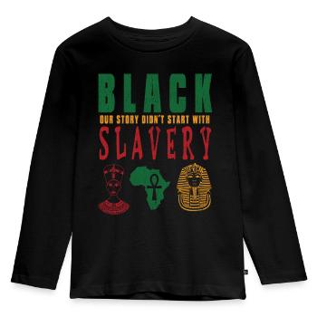 Black our story didn´t star t with slavery - Kinder Premium Bio Langarmshirt - Schwarz - Vorne - AI Model Kid Male (0cm)