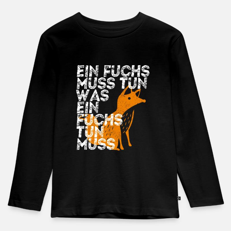 Ein Fuchs mus tun was ein Fuchs tun muss - Kinder Premium Bio Langarmshirt - Schwarz
