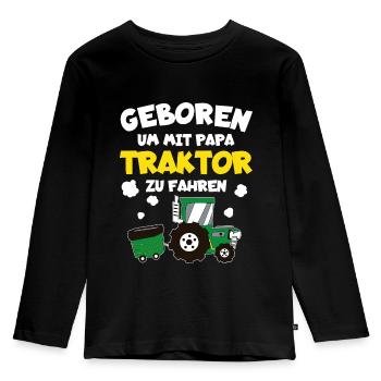 Geboren um mit Papa Traktor zu fahren Landwirt - Kinder Premium Bio Langarmshirt - Schwarz - Vorne - AI Model Kid Male (0cm)