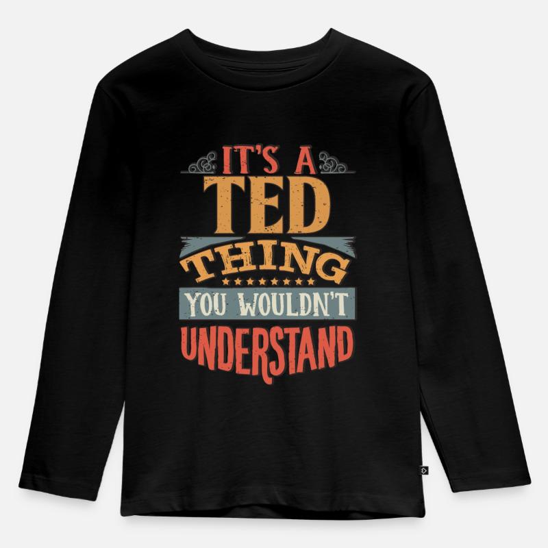 C’est une chose Ted que vous ne comprendriez pas - Ted - T-shirt manches longues Premium Enfant - noir