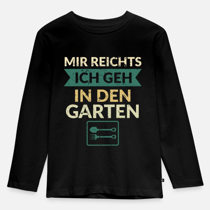 Mir reichts - Ich geh in den Garten Hobby Gärtner - Kinder Premium Bio Langarmshirt - Schwarz