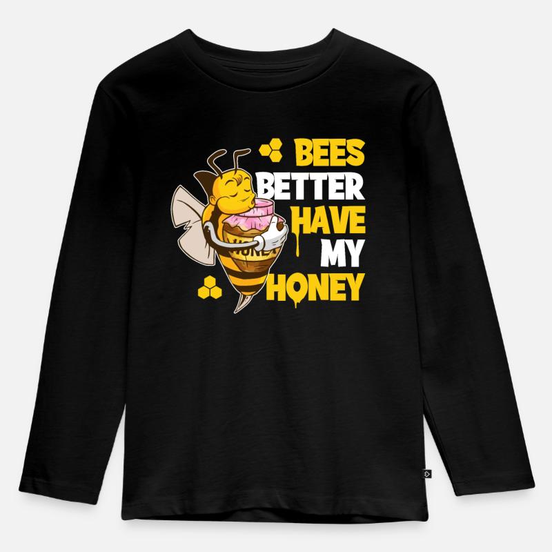 Bees Better Have My Honey Bienen Geschenk - Kinder Premium Bio Langarmshirt - Schwarz