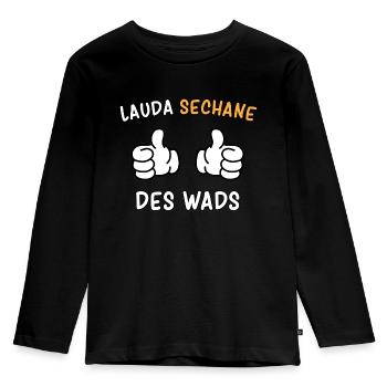 "lauda sechane - des wads" Mundart aus Bayern - Kinder Premium Bio Langarmshirt - Schwarz - Vorne - AI Model Kid Male (0cm)