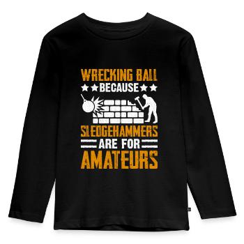 Funny House Demolition Day Wrecking Ball Sledge - Kids' Premium Longsleeve Shirt - black - Front - AI Model Kid Male (0cm)