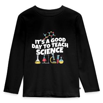 It's A Good Day Teach Science Teacher Science - Kids' Premium Longsleeve Shirt - black - Front - AI Model Kid Male (0cm)