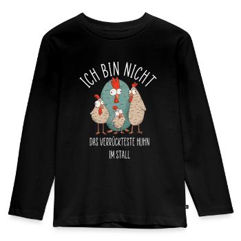 Ich bin nicht das verrückteste Huhn im Stall - Kinder Premium Bio Langarmshirt - Schwarz - Vorne - AI Model Kid Male (0cm)