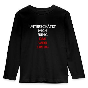 sprüche, lustige sprüche, lustige, humor, spruch, - Kinder Premium Bio Langarmshirt - Schwarz - Vorne - AI Model Kid Male (0cm)