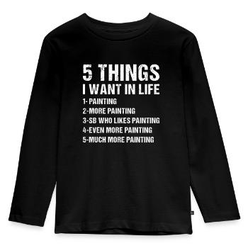 Painter 5 Things I Want In Life Painting - Kids' Premium Longsleeve Shirt - black - Front - AI Model Kid Male (0cm)