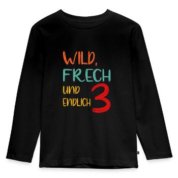 WILD, FRECH UND ENDLICH 3 - dritter Geburtstag - Kinder Premium Bio Langarmshirt - Schwarz - Vorne - AI Model Kid Male (0cm)
