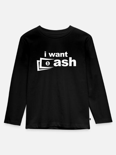 I want Cash - Kinder Premium Bio Langarmshirt - Schwarz