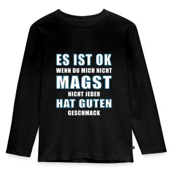 Es ist ok, wenn du mich nicht magst.... - Kinder Premium Bio Langarmshirt - Schwarz - Vorne - AI Model Kid Male (0cm)