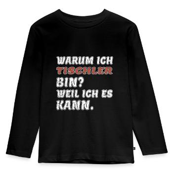 tischler weil ich es kann - Kinder Premium Bio Langarmshirt - Schwarz - Vorne - AI Model Kid Male (0cm)