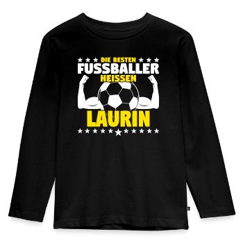 Laurin - Die Besten Fußballer heißen Laurin - Kinder Premium Bio Langarmshirt - Schwarz - Vorne - AI Model Kid Male (0cm)