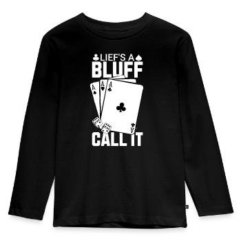 Das Leben ist ein Bluff Nennen Sie es Poker - Kinder Premium Bio Langarmshirt - Schwarz - Vorne - AI Model Kid Male (0cm)