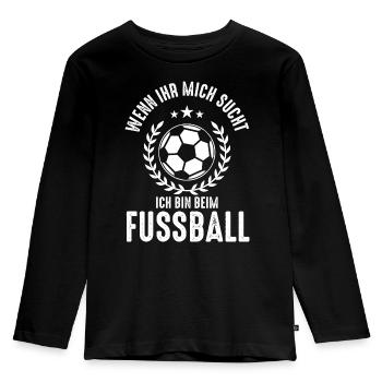 Wenn ihr mich sucht, ich bin beim Fußball - Kinder Premium Bio Langarmshirt - Schwarz - Vorne - AI Model Kid Male (0cm)
