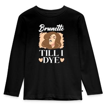 Brunette Till I Dye Brown Hair Fashion Blonde - Kids' Premium Longsleeve Shirt - black - Front - AI Model Kid Male (0cm)