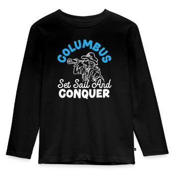 Columbus Set Sail And Conquer Christopher Columbus - Kids' Premium Longsleeve Shirt - black - Front - AI Model Kid Male (0cm)