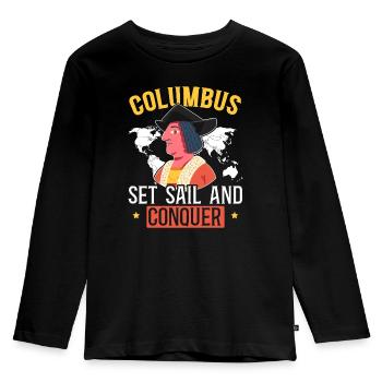 Columbus Set Sail And Conquer Christopher Columbus - Kids' Premium Longsleeve Shirt - black - Front - AI Model Kid Male (0cm)