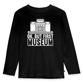 Ok But First Museum Lover Museum Curator - Kids' Premium Longsleeve Shirt - black - Front - AI Model Kid Male (0cm)