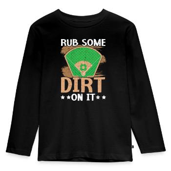 Rub Some Dirt On It Baseball Player Baseball Coach - Kids' Premium Longsleeve Shirt - black - Front - AI Model Kid Male (0cm)