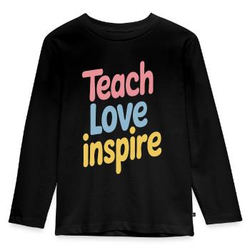 Inspiring Teach Love Inspire Quote - Kids' Premium Longsleeve Shirt - black - Front - AI Model Kid Male (0cm)