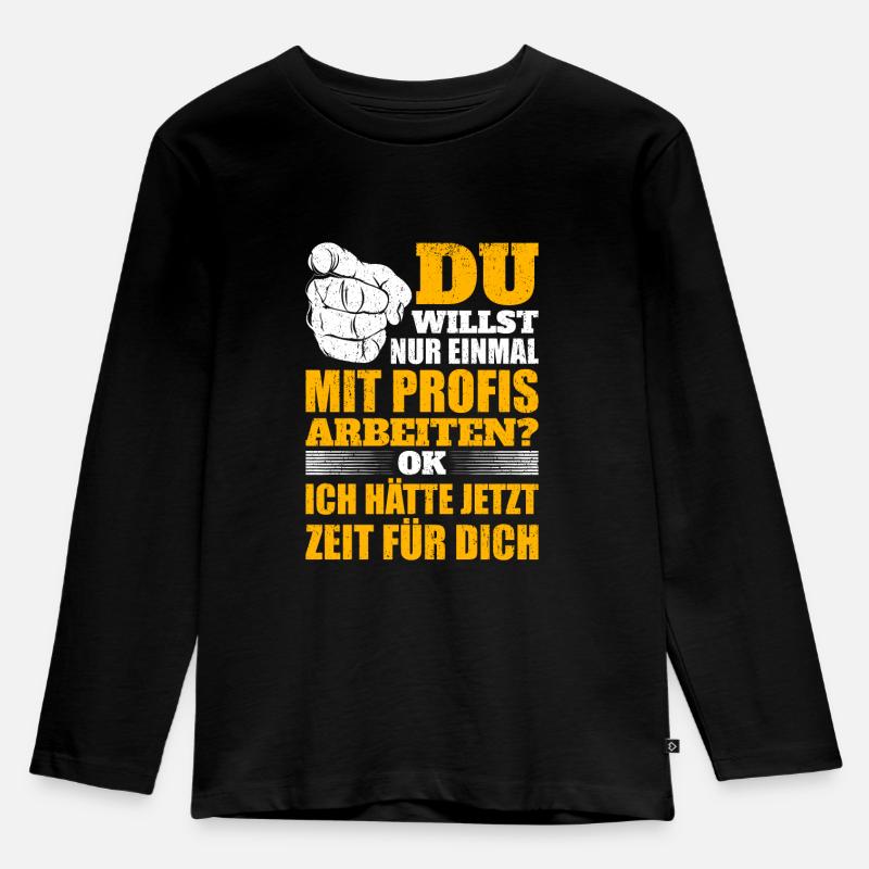 Nur einmal mit Profis arbeiten - Kinder Premium Bio Langarmshirt - Schwarz