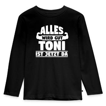 Alles wird gut Toni ist jetzt da - Kinder Premium Bio Langarmshirt - Schwarz - Vorne - AI Model Kid Male (0cm)