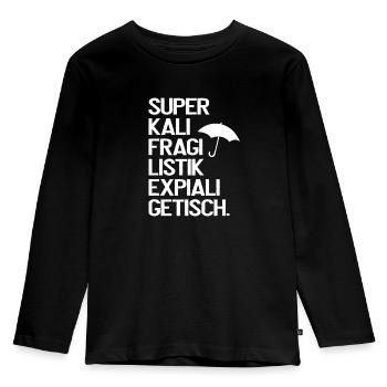 Superkalifragilistikexpialigetisch Marry Poppins - Kinder Premium Bio Langarmshirt - Schwarz - Vorne - AI Model Kid Male (0cm)
