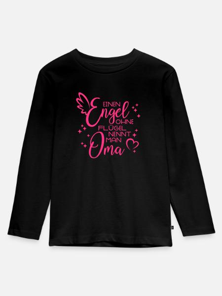 Engel ohne Flügel nennt man Oma - Kinder Premium Bio Langarmshirt - Schwarz