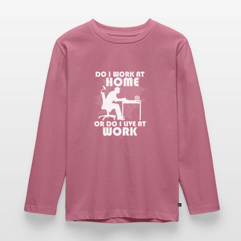 Arbeite Ich Zu Hause Oder Lebe Ich Bei Der Arbeit Kinder Premium Bio Langarmshirt