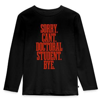 Désolé, je ne peux pas revoir le doctorant - T-shirt manches longues Premium Enfant - noir - Devant - AI Model Kid Male (0cm)