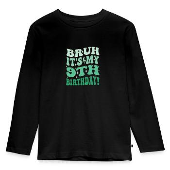 Bruh it's My 9th Birthday Gifts For Boys & Girls - Kids' Premium Longsleeve Shirt - black - Front - AI Model Kid Male (0cm)