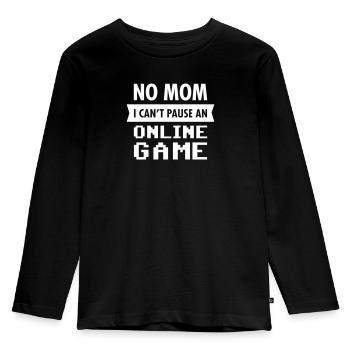 Geek - No Mom I Can't Pause An Online Game - Kids' Premium Longsleeve Shirt - black - Front - AI Model Kid Male (0cm)