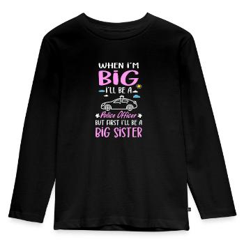 I´ll Be A Big Sister Police Officer Girls - Kinder Premium Bio Langarmshirt - Schwarz - Vorne - AI Model Kid Male (0cm)