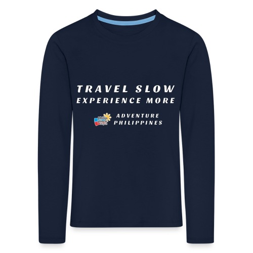 travel slow experience more - Kinder Premium Langarmshirt