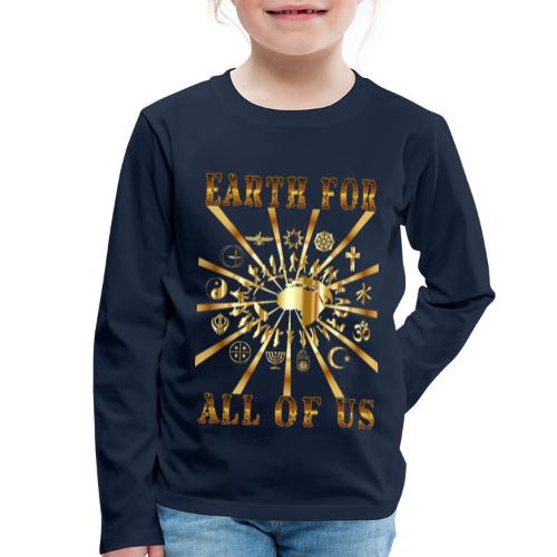 EARTH FOR ALL OF US - Kids' Premium Longsleeve Shirt