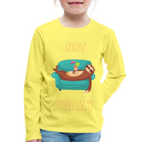 Not Today - Lazy sloth - Koszulka dziecięca Premium z długim rękawem