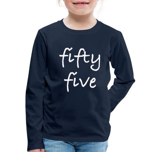 Fiftyfive -teksti valkoisena kahdessa rivissä - Lasten premium pitkähihainen t-paita