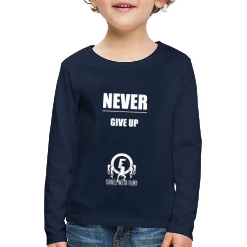 Never Give Up - white - Kids' Premium Longsleeve Shirt