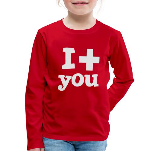 i love you - Kinder Premium Langarmshirt
