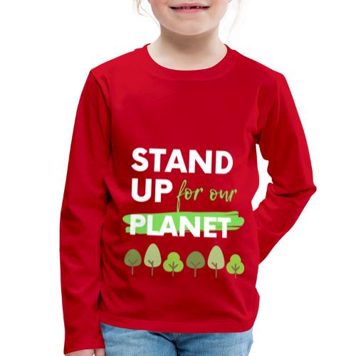 Stand up for our planet - Kinderen Premium shirt met lange mouwen